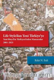 Life Style’dan Yeni Türkiye’ye <br /> Yeni Binyıl’ın Türkiyesi’nden Manzaralar (2001-2021)