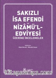 Sakızlı İsa Efendi ve Nizamü’l-Edviyesi Üzerine İncelemeler