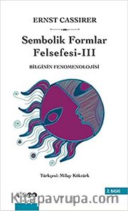 Bilginin Fenomenolojisi/Sembolik Formlar Felsefesi 3