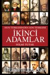 İkinci Adamlar & Hun Türklerinden Son Türklere