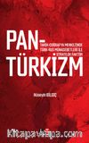 Pantürkizm & Tarih-Coğrafya Merkezinde Türk-Rus Münasebetleri İle Stratejik Faktör 