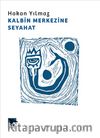 Kalbin Merkezine Seyahat