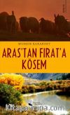 Aras’tan Fırat’a Kösem