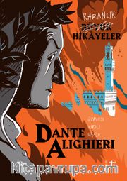 Karanlık Büyük Hikayeler / Dante Alighieri 