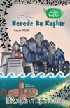 Nerede Bu Kuşlar / Görevimiz Doğa 1