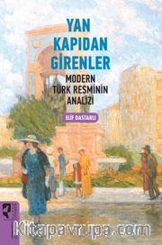 Yan Kapıdan Girenler <br /> Modern Türk Resminin Analizi