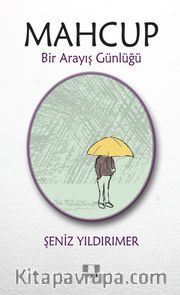 Mahcup <br /> Bir Arayış Günlüğü