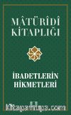 İbadetlerin Hikmetleri