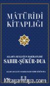 Allah’a Kulluğun Hakikatleri Sabır, Şükür ve Dua