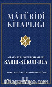 Allah’a Kulluğun Hakikatleri Sabır, Şükür ve Dua