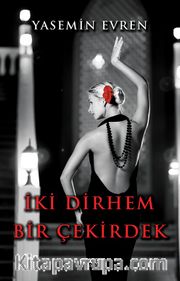 İki Dirhem Bir Çekirdek