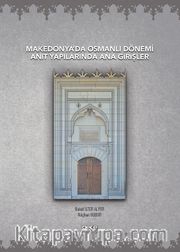 Makedonya’da Osmanlı Dönemi Anıt Yapılarında Ana Girişler