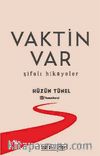 Vaktin Var & Şifalı Hikayeler