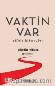 Vaktin Var <br /> Şifalı Hikayeler