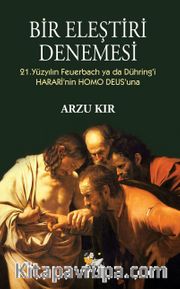 Bir Eleştiri Denemesi <br /> 21. Yüzyılın Feuerbach Ya Da Dühring’i Harari’nin Homo Deus’una
