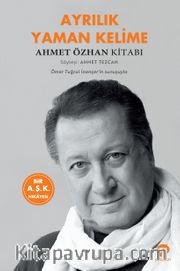 Ayrılık Yaman Kelime <br /> Ahmet Özhan Kitabı