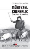 Mübtezel Kalabalık & Ecce Homo Academicus