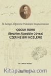 İlk Gelişim-Öğrenme kitaplarımızdan, Çocuk Ruhu (İbrahim Alaeddin Gövsa) Üzerine Bir İnceleme