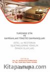 Turizmde Etik ve Gayriahlaki Tüketici Davranışları (Otel ve Restoran İşletmelerine Yönelik Örnek Olaylar)
