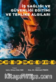 İş Sağlığı ve Güvenliği Eğitimi ve Tehlike Algıları