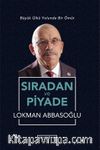 Sıradan ve Piyade & Büyük Ülkü Yolunda Bir Ömür