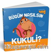 Bugün Nasılsın Kukuli? / Duyguları Öğreniyoruz!