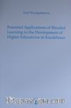 Potential Applications of Blended Leraning to theDevelopment of Higher Educations in Kazakhstan