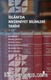 İslam’da Medeniyet Bilimleri Tarihi (2 Cilt Takım)