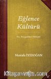 Hz. Peygamber Dönemi Eğlence Kültürü