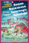 Soman Balıklarının Esrarengiz Yolculuğu / Çocuklar için Bilgelik Hikayeleri 15