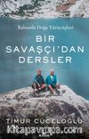 Bir Savaşçı’dan Dersler & Babamla Doğa Yürüyüşleri
