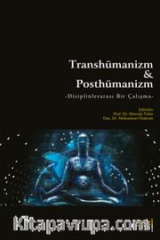Transhümanizm <br /> Posthümanizm