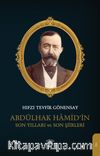 Abdülhak Hamid’in Son Yılları ve Son Şiirleri