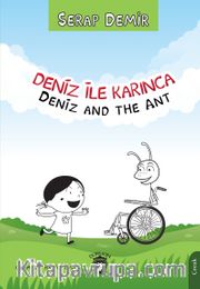 Deniz ile Karınca / Deniz and the Ant