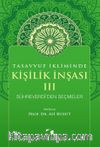 Tasavvuf İkliminde Kişilik İnşası - III & Sühreverdî’den Seçmeler