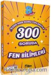 300 Soruda 8. Sınıf Fen Bilimleri