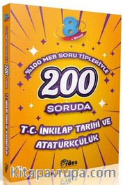 200 Soruda 8. Sınıf T.C. İnkılap Tarihi ve Atatürkçülük
