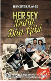 Her Şey Daha Dün Gibi