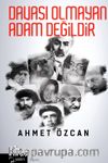 Davası Olmayan Adam Değildir