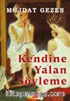 Kendine Yalan Söyleme