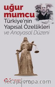 Türkiye'nin Yapısal Özellikleri ve Anayasal Düzeni