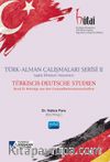 Türk-Alman Çalışmaları Serisi II & Sağlık Bilimleri Makaleleri 