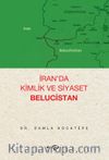 İran’da Kimlik ve Siyaset Belucistan