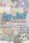 Kitap ve Oyun & Okul Öncesi-İlkokul-Ortaokul Dönemi (0-14 yaş) Okuma Etkinlikleri