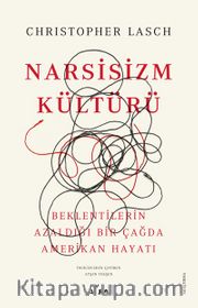 Narsisizm Kültürü <br /> Beklentilerin Azaldığı Bir Çağda Amerikan Hayatı