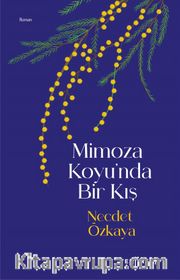 Mimoza Koyu’nda Bir Kış