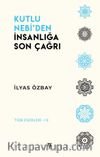 Kutlu Nebi’den İnsanlığa Son Çağrı