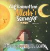 Elif Kainattan Allah’ı Soruyor