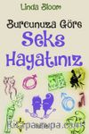 Burcunuza Göre Seks Hayatınız