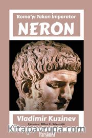 Neron <br /> Roma'yı Yakan İmparator
